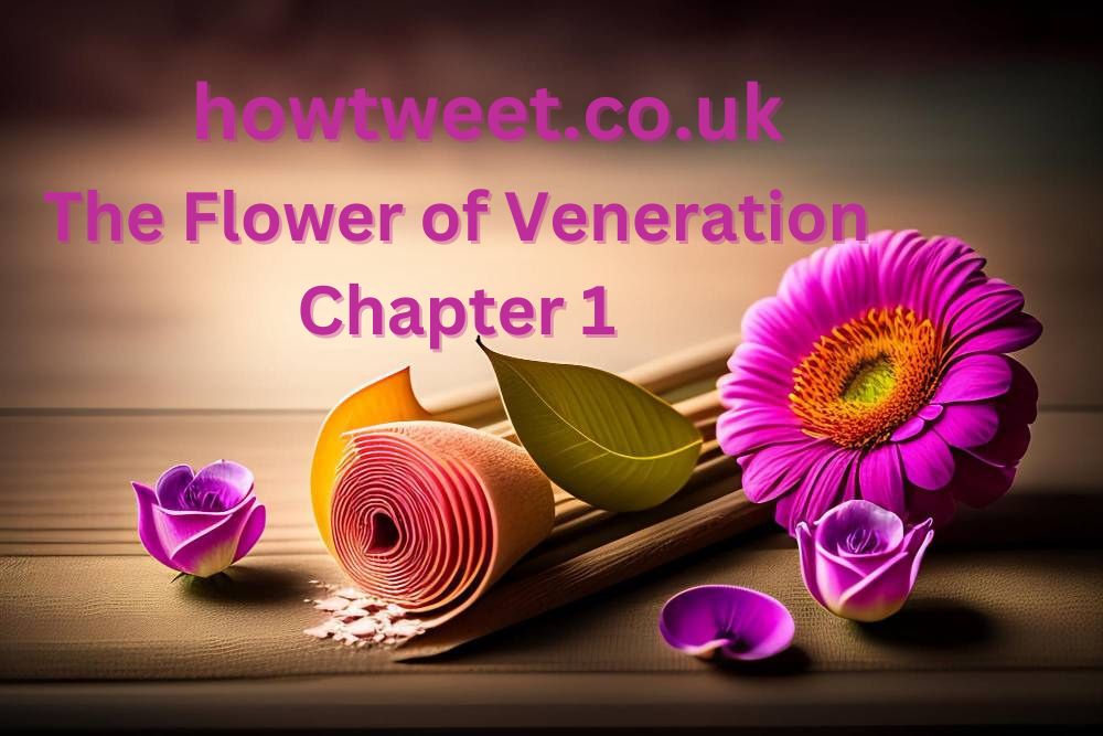 The-Flower-of Veneration-Chapter-1