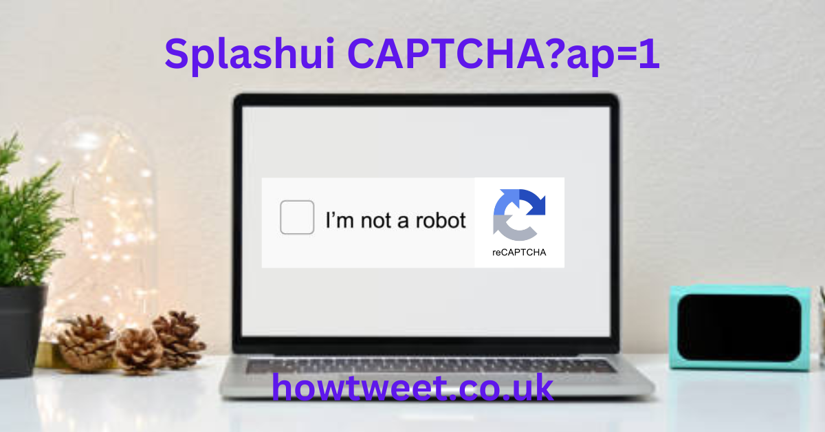 Splashui CAPTCHAap=1