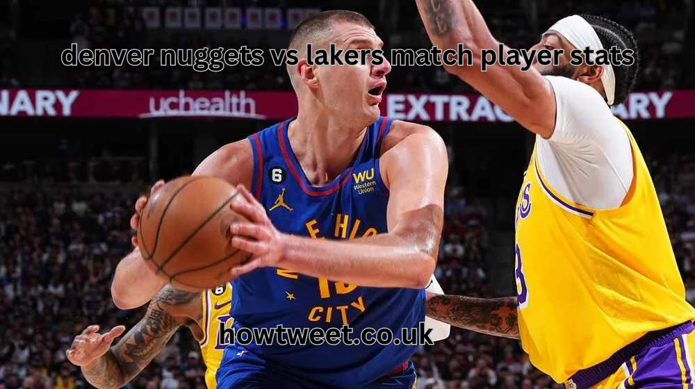 denver nuggets vs lakers match player stats